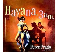 Perez Prado and His Orchestra - Havana 3 A.M. [Vinilo]