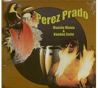 Perez Prado - Mambo Mania+Voodoosuite