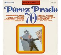 Perez Prado - PRADO, Perez Damaso Perez Prado 70 - Stereo