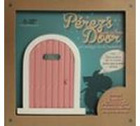 Pérez's Door. La Puerta Rosa Para El Ratoncito Pérez (SIN COLECCION)
