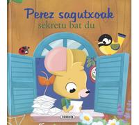 PEREZ SAGUTXOAK SEKRETU BAT DU (Perez sagutxoaren abenturak)