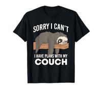 Perezoso Lo siento, no puedo tener planes con mi sofá Camiseta