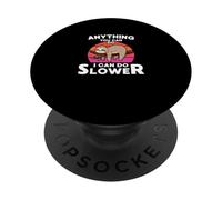 Perezoso perezoso perezoso divertido Cualquier cosa que puedas hacer puedo hacer más lento PopSockets PopGrip Adhesivo