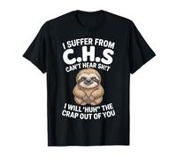 Perezoso Sufro De C.H.S I Will Huh The Crap out of You Camiseta