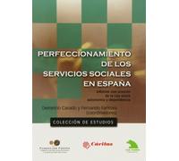 Perfeccionamiento de los servicios sociales en España. Informe con ocasión de la ley sobre autonomía y dependencia. (Foessa. Colección Estudios)