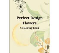 Perfect Botanical Patterns Ideal For Colouring | Trace Designs In A Large Print | Kids colouring and creativity: Beautiful Flower Patterns for Mindfulness and Creativity and Relaxation.