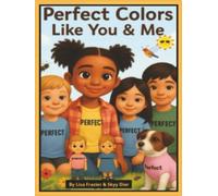 Perfect Colors Like You and Me: I'm Perfect, and so are You! (Butterfly Perfect: Skyy Adventures Series)