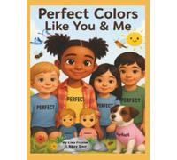 Perfect Colors Like You & Me: I'm Perfect, and so are You! (Butterfly Perfect: Skyy Adventures Series)