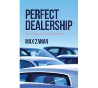 Perfect Dealership: Surviving The Digital Disruption: 1