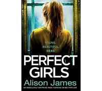 Perfect Girls: An absolutely gripping crime thriller with a nail-biting twist: 3 (Detective Rachel Prince)