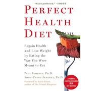 Perfect Health Diet: Regain Health and Lose Weight by Eating the Way You Were Meant to Eat (A Healthy and Intuitive Meal Planner)