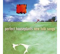 Perfect Houseplants - New Folk Songs