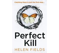 Perfect Kill: A gripping, fast-paced crime thriller from the bestselling author of Perfect Crime - your perfect distraction!: Book 6 (A DI Callanach Thriller)