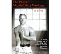 Perfect Martial Arts Workout by JB Berns by JB Berns