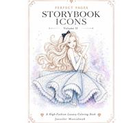Perfect Pages - Storybook Icons: Volume II - A High Fashion Luxury Coloring Book