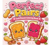 Perfect Pairs: Cute Kawaii Coloring Book: 42 Adorable Couples | Food, Animals & More | For Kids & Adults