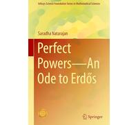 Perfect Powers-An Ode to Erd¿s: An Ode to Erdos (Infosys Science Foundation Series in Mathematical Sciences)