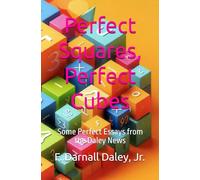 Perfect Squares, Perfect Cubes: Some Perfect Essays from the Daley News