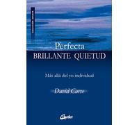 Perfecta Brillante Quietud