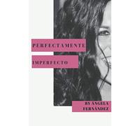 Perfectamente imperfecto: Método 22 por Ángela Fernández