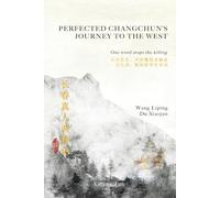 Perfected Changchun’s Journey to the West: Volume Two: One Word Stops the Killing: Vol. 2