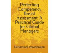 Perfecting Competency Based Assessment: A Practical Guide for Global Managers (Human Relations Management)