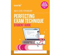 Perfecting Exam Technique Guide for AQA A-Level Psychology: for the new specification teaching from 2025
