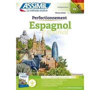 Perfectionnement espagnol. Con File audio per il download: 1 livre plus 1 téléchargement audio (Senza sforzo)