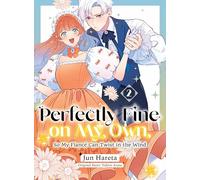 Perfectly Fine on My Own, So My Fiancé Can Twist in the Wind 2