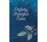 Perfectly Imperfect Notes: For not-so-perfect daily notes