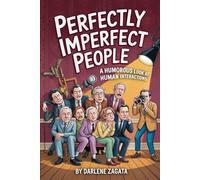 Perfectly imperfect People: A Humorous Look at Human Interactions