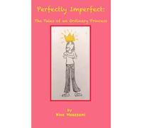Perfectly Imperfect: The Tales of an Ordinary Princess