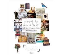 Perfectly Kept House is the Sign of A Misspent Life: How to live creatively with collections, clutter, work, kids, pets, art, etc... and stop worrying about everything being perfectly in its place.