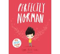 Perfectly Norman: A Big Bright Feelings Book | Tom Percival