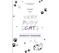 Perfectly Pawsome: The Diary of a Very Busy Cat