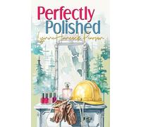 Perfectly Polished: A small-town contemporary romance (Keeney Builds)
