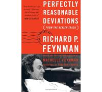 [(Perfectly Reasonable Deviations from the Beaten Track: The Letters of Richard P. Feynman )] [Author: Richard P. Feynman] [May-2006]