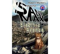 Perfectly Sane Max on the Electric Avenue