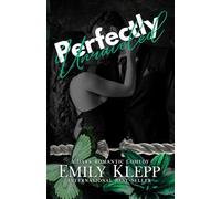 Perfectly Unraveled: A Dark Romantic Comedy