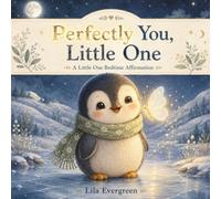Perfectly You, Little One: A Little One Bedtime Affirmation (The Little Sparkle Butterfly Bedtime Collection)