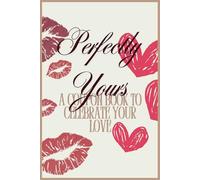 Perfectly Yours: A Coupon Book to Celebrate Your Love