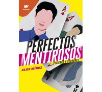 Perfectos mentirosos 2. Peligros y verdades
