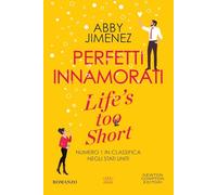 Perfetti innamorati. Life's too short (King)