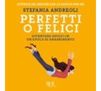 Perfetti O Felici (audiolibro)