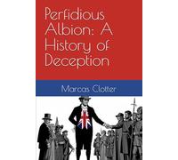 Perfidious Albion: A History of Deception