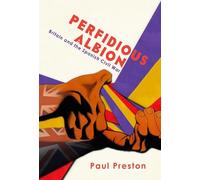 'Perfidious Albion' - Britain and the Spanish Civil War