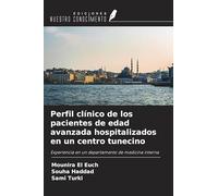 Perfil clínico de los pacientes de edad avanzada hospitalizados en un centro tunecino: Experiencia en un departamento de medicina interna
