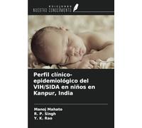 Perfil clínico-epidemiológico del VIH/SIDA en niños en Kanpur, India