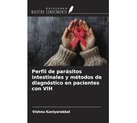 Perfil de parásitos intestinales y métodos de diagnóstico en pacientes con VIH