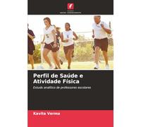 Perfil de Saúde e Atividade Física: Estudo analítico de professores escolares